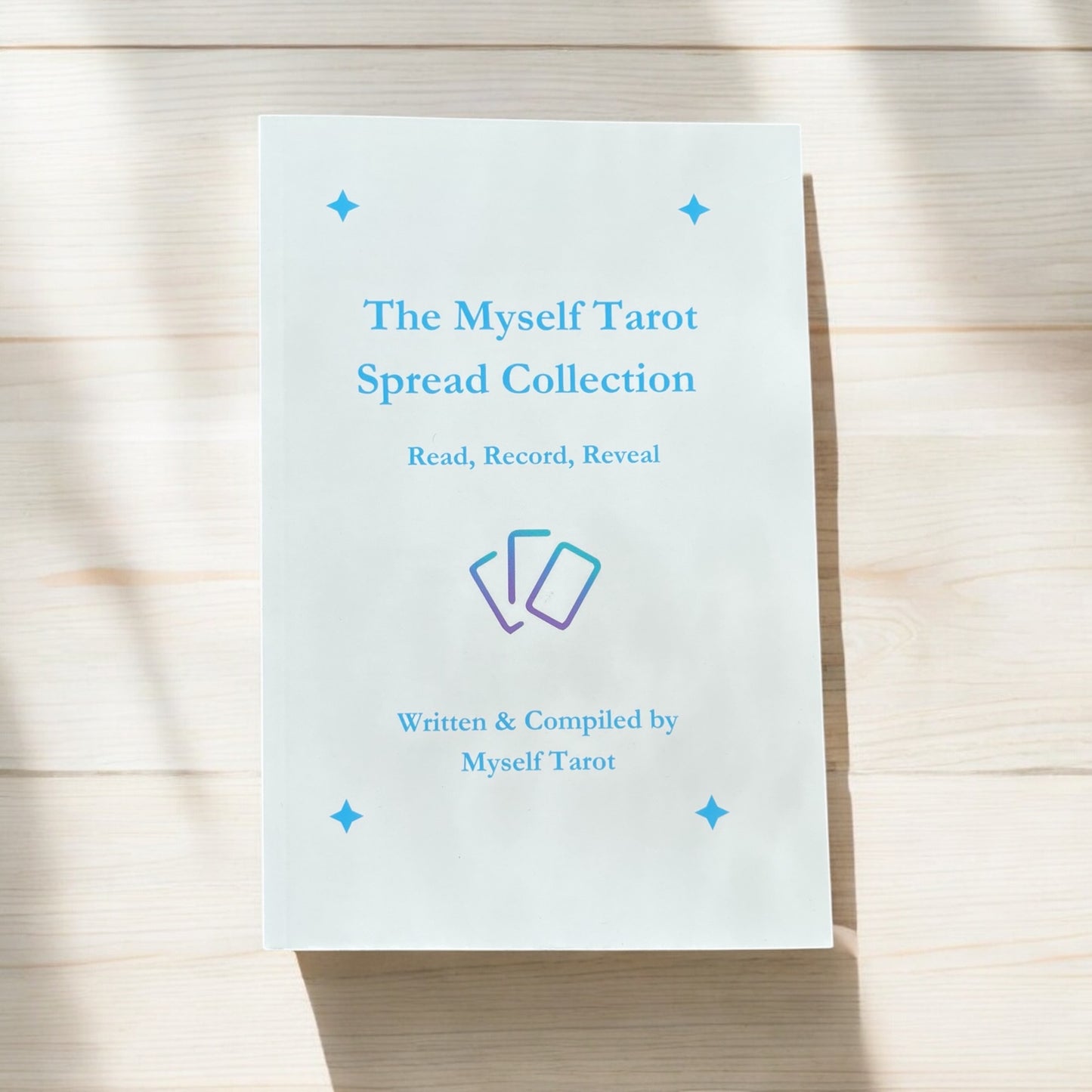The Myself Tarot Spread Collection: Read, Record, Reveal